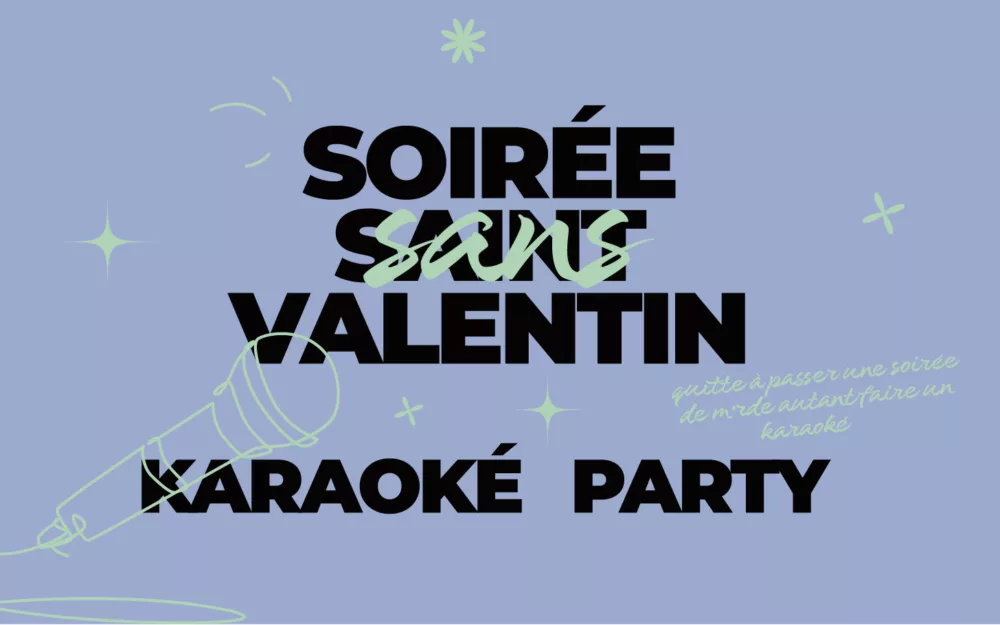 SOIRÉE SANS VALENTIN - KARAOKÉ PARTY 14 FÉVRIER